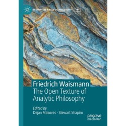 Friedrich Waismann: The Open Texture of Analytic Philosophy