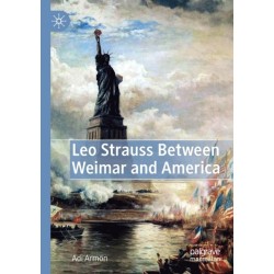 Leo Strauss Between Weimar and America