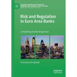 Risk and Regulation in Euro Area Banks: Completing the Banking Union