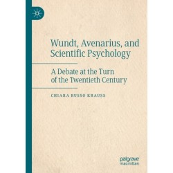 Wundt, Avenarius, and Scientific Psychology: A Debate at the Turn of the Twentieth Century