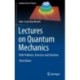 Lectures on Quantum Mechanics: With Problems, Exercises and Solutions