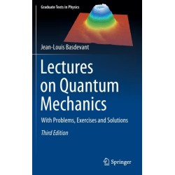 Lectures on Quantum Mechanics: With Problems, Exercises and Solutions