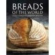 Breads of the World: An encyclopedia of loaves, with 100 recipes