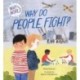 Why in the World: Why Do People Fight?