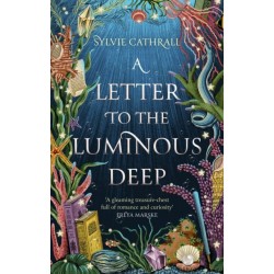 A Letter to the Luminous Deep: the perfect cosy magical academia read!