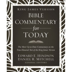 King James Version Bible Commentary for Today: The Most Up-to-Date Commentary on the Time-Honored Text of the King James Version