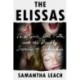 The The Elissas : Three Girls, One Fate, and the Deadly Secrets of Suburbia: Three Girls, One Fate, and the Deadly Secrets of Suburbia