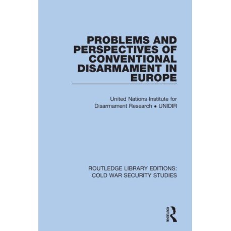 Problems and Perspectives of Conventional Disarmament in Europe