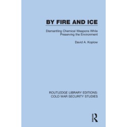 By Fire and Ice: Dismantling Chemical Weapons While Preserving the Environment