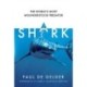 Shark: The World’s Most Misunderstood Predator