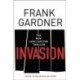 Invasion: The chillingly real new international thriller from the BBC security correspondent and Sunday Times bestseller.