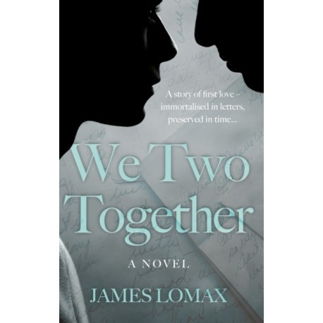 We Two Together: A Novel