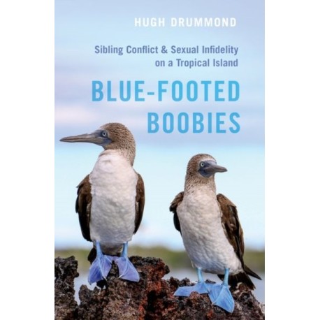 Blue-Footed Boobies: Sibling Conflict and Sexual Infidelity on a Tropical Island
