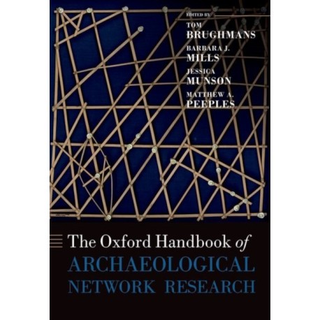 The Oxford Handbook of Archaeological Network Research