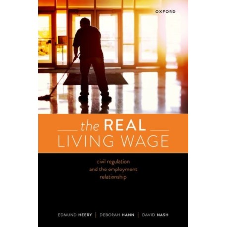The Real Living Wage: Civil Regulation and the Employment Relationship