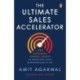 The Ultimate Sales Accelerator: One Surprisingly Powerful Strategy to Create EPIC Sales in Business and in Life