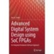 Advanced Digital System Design using SoC FPGAs: An Integrated Hardware/Software Approach