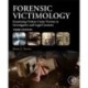Forensic Victimology: Examining Violent Crime Victims in Investigative and Legal Contexts