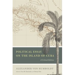 Political Essay on the Island of Cuba: A Critical Edition