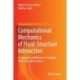 Computational Mechanics of Fluid-Structure Interaction: Computational Methods for Coupled Fluid-Structure Analysis