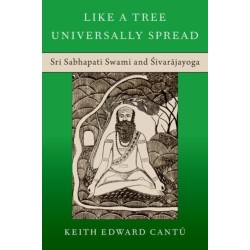 Like a Tree Universally Spread: Sri Sabhapati Swami and Sivarajayoga