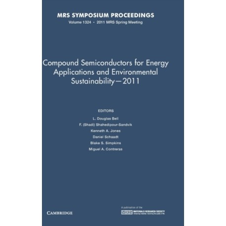 Compound Semiconductors for Energy Applications and Environmental Sustainability — 2011: Volume 1324
