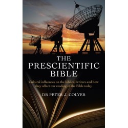 Prescientific Bible, The – Cultural influences on the biblical writers and how they affect our reading of the Bible today