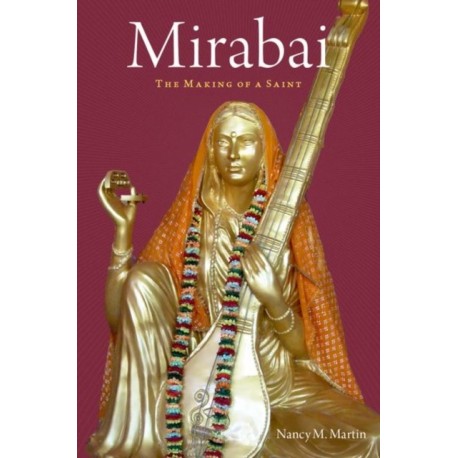 Mirabai: The Making of a Saint