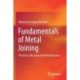 Fundamentals of Metal Joining: Processes, Mechanism and Performance