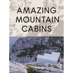 Amazing Mountain Cabins: Architecture Worth the Hike