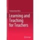 Learning and Teaching for Teachers