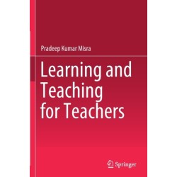Learning and Teaching for Teachers