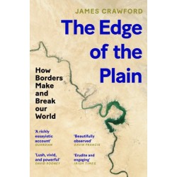 The Edge of the Plain: How Borders Make and Break Our World