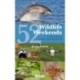 52 Wildlife Weekends: A Year of British Wildlife-Watching Breaks