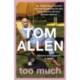 Too Much: the hilarious, heartfelt memoir
