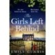 The Girls Left Behind: A home for troubled children- a lifetime of hidden secrets. The gripping, moving novel from the bestselling author
