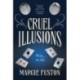 Cruel Illusions: the deliciously dark and addictive magical fantasy