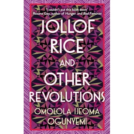 Jollof Rice and Other Revolutions