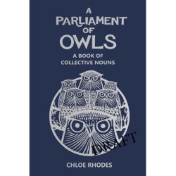 A Parliament of Owls: A Book of Collective Nouns