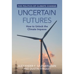 Uncertain Futures: How to Unlock the Climate Impasse