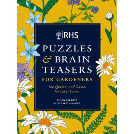RHS Puzzles & Brain Teasers for Gardeners: 100 quizzes and games for plant lovers