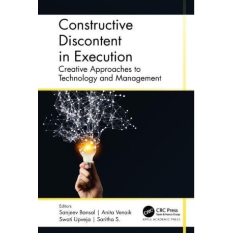 Constructive Discontent in Execution: Creative Approaches to Technology and Management
