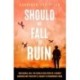 Should We Fall to Ruin: New Guinea, 1942. The untold true story of a remote garrison and their battle against extraordinary odds.