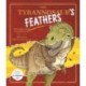 The Tyrannosaur's Feathers