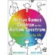 Active Games for Children on the Autism Spectrum: Physical Literacy for Life