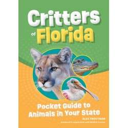 Critters of Florida: Pocket Guide to Animals in Your State