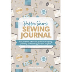 Debbie Shore's Sewing Journal: Your Personal Reference Guide to Designing, Planning and Sewing Your Own Projects