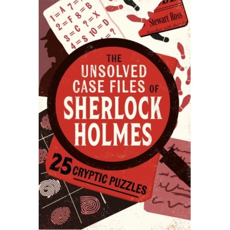 The The Unsolved Case Files of Sherlock Holmes: 25 Cryptic Puzzles