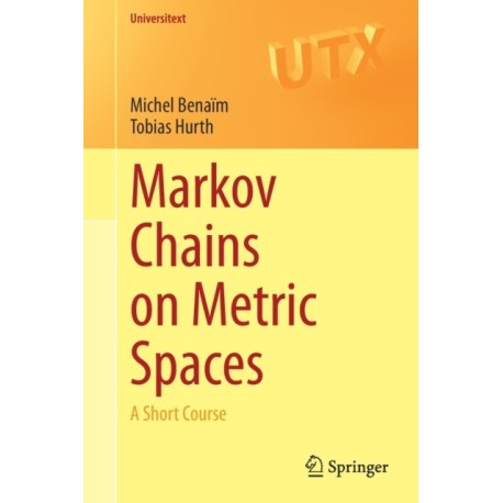Markov Chains on Metric Spaces: A Short Course