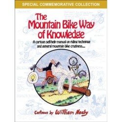The Mountain Bike Way of Knowledge: A Cartoon Self-Help Manual on Riding Technique and General Mountain Bike Craziness